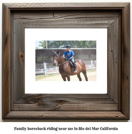 family horseback riding near me in Rio del Mar, California